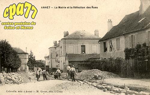 Annet Sur Marne - La Mairie et la rfection des rues