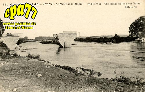 Annet Sur Marne - Guerre de 1914-15 - Le Pont sur la Marne