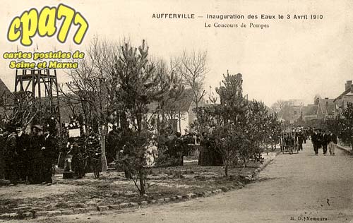 Aufferville - Inauguration des Eaux le 3 Avril 1910 - Le concours de Pompes
