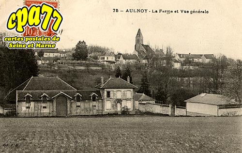 Aulnoy - La Ferme et vue générale