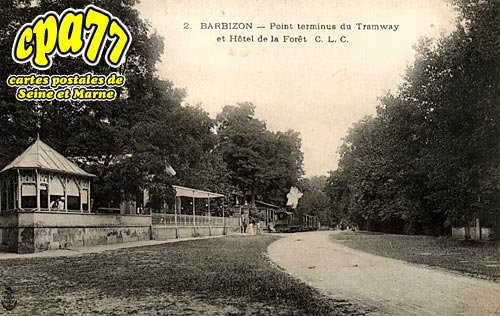 Barbizon - Point terminus du Tramway et Htel de la Fort
