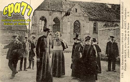 Barcy - La Grande Guerre 1914-15 - Monseigneur Marbeau Evque de Meaux, visite l'glise de Barcy, bombarde pendant la bataille de la Marne