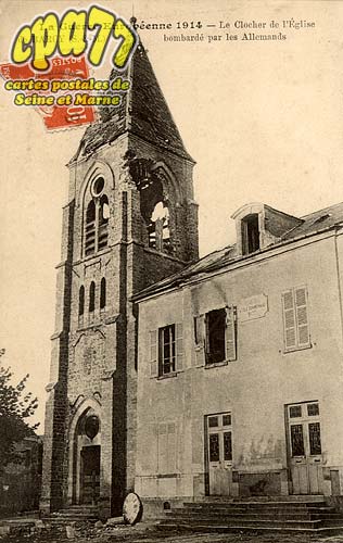 Barcy - La Guerre Européenne 1914 - Le Clocher de l'église bombardé par les allemands