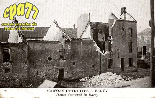 Barcy - Maisons détruites à Barcy