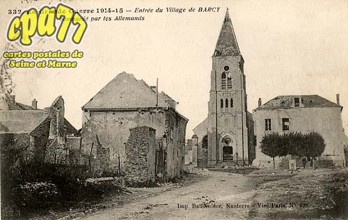 Barcy - La Grande Guerre 1914-15 - Entrée du village de Barcy bombardé par les allemands