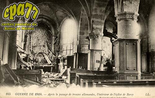 Barcy - Guerre de 1914 - Après le passage de troupes allemandes, l'intérieur de l'église de Barcy