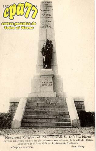 Barcy - Monument Religieux et Patriotique de N.D. de la Marne élevée au centre des combats les plus acharnés, commémorant la bataille de l'Ourcq. Inauguré le 9 Juin 1924 - L. Maubert, statuaire