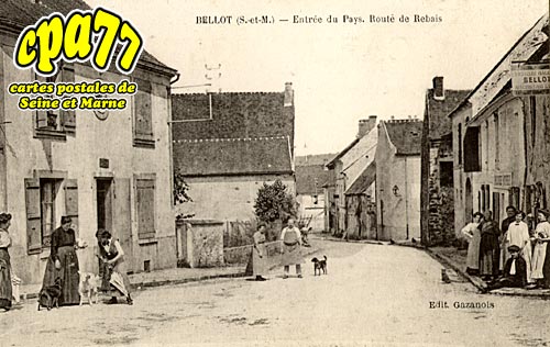 Bellot - Entre du Pays. Route de Rebais