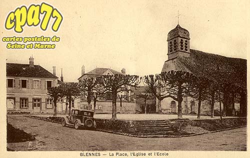 Blennes - La Place, l'Eglise et l'Ecole