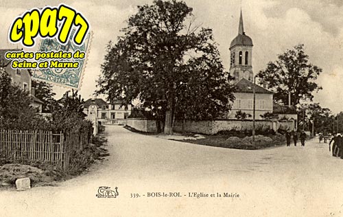 Bois Le Roi - L'Eglise et la Mairie