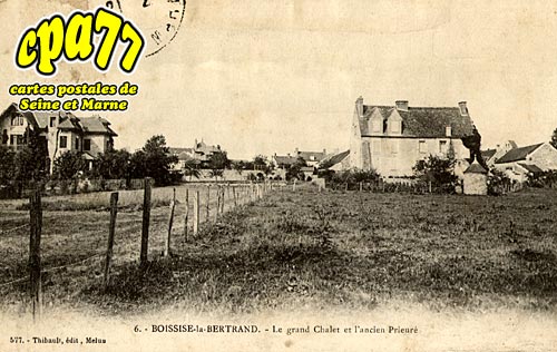 Boissise La Bertrand - Le grand Chalet et l'ancien Prieur
