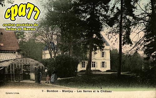 Bombon - MONTJAY - Les Serres et la Chteau