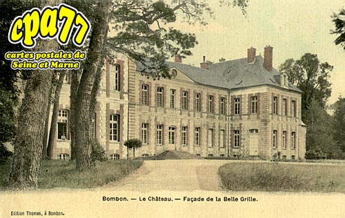 Bombon - Le Chteau - Faade de la Belle Grille