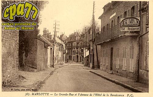 Bourron Marlotte - 367. - Marlotte - La Grande-Rue et l'Annexe de l'Htel de la Renaissance