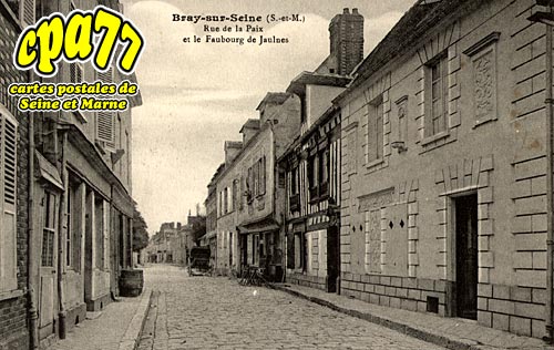 Bray Sur Seine - Rue de la Paix et le Faubourg de Jaulnes