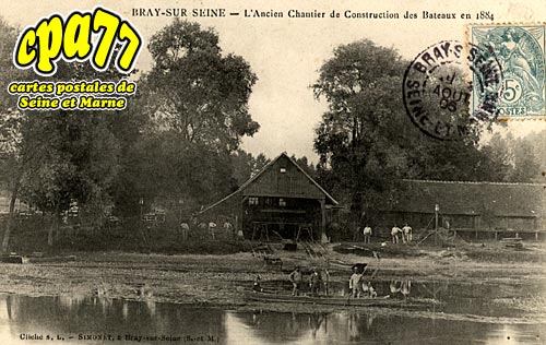 Bray Sur Seine - L'Ancien Chantier de Construction des Bateaux en 1884