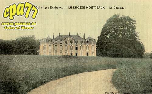 La Brosse Montceaux - Montereau et ses Environs - La Brosse Montceaux - Le Chteau