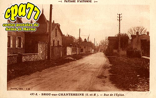 Brou Sur Chantereine - Rue de l'Eglise