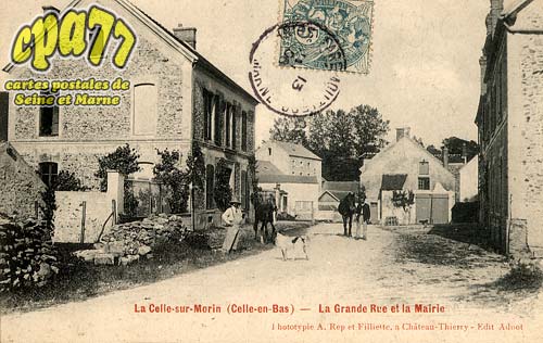 La Celle Sur Morin - La Grande Rue et la Mairie