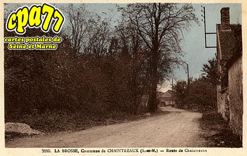 Chaintreaux - LA BROSSE - Route de Chaintreaux
