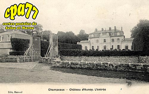 Champeaux - Chteau d'Aunoy, l'Entre