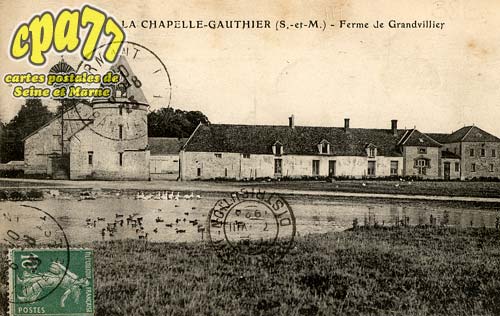 La Chapelle Gauthier - Ferme de Grandvillier