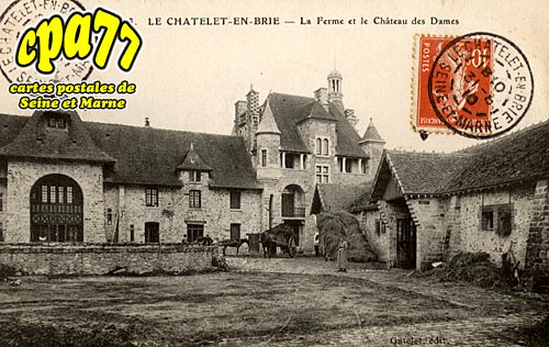 Le Chtelet En Brie - La Ferme et le Chteau des Dames