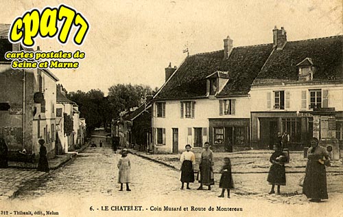 Le Chtelet En Brie - Coin Musard et Route de Montereau