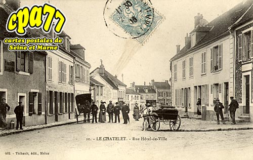 Le Chtelet En Brie - Rue Htel-de-Ville