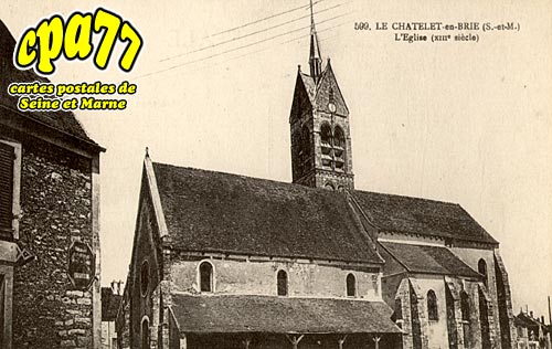Le Chtelet En Brie - L'Eglise (XIIIe sicle)
