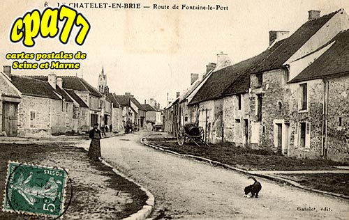 Le Chtelet En Brie - Route de Fontaine-le-Port