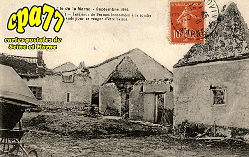 Courtacon - Bataille de la Marne - septembre 1914 - Intérieur de Fermes incendiées à la torche par les allemands pour se venger d'être battus