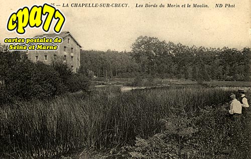 Crcy La Chapelle - Les Bords du Morin et le Moulin