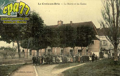 La Croix En Brie - La Mairie et les Ecoles