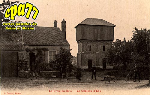 La Croix En Brie - Le Chteau d'Eau