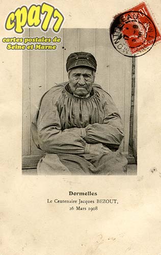 Dormelles - Le Centenaire Jacques Bezout, 26 Mars 1908