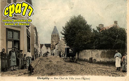 trpilly - Rue du Chef de Ville ( vers l'Eglise )