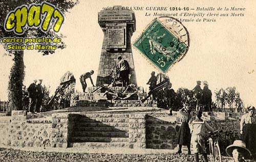 trpilly - La Grande Guerre 1914-16 - Bataille de la Marne - Le Monument d'Etrepilly lev aux morts de l'Arme de Paris