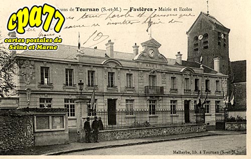 Favires - Environs de Tournan - Mairie et Ecoles