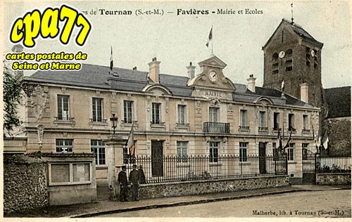 Favires - Environs de Tournan - Mairie et Ecoles
