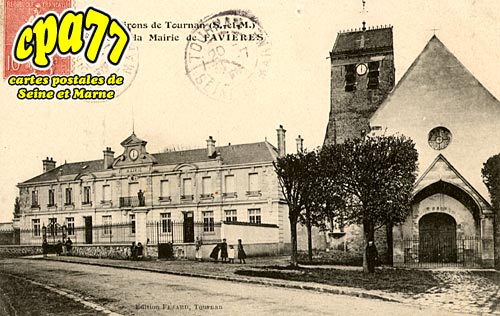 Favires - Environs de Tournan - L'Eglise et la Mairie de Favires