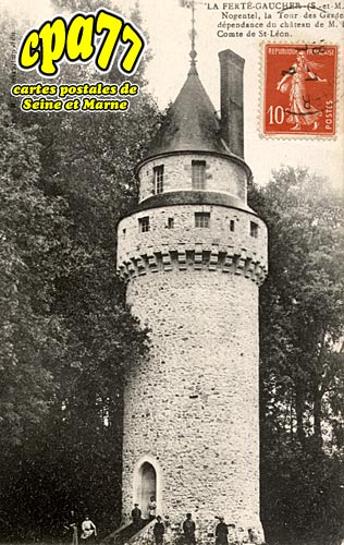 La Fert Gaucher - Nogentel, la Tour des Gardes, dpendance du Chteau de M. le Comte de St-Lon