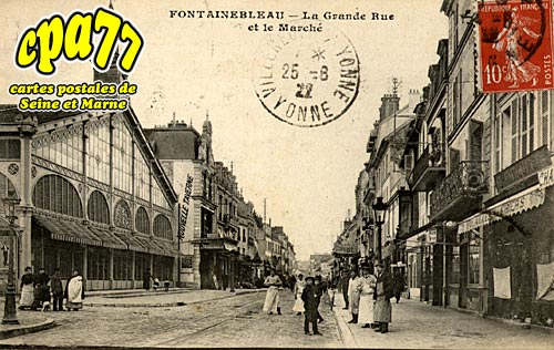 Fontainebleau - La Grande Rue et le March