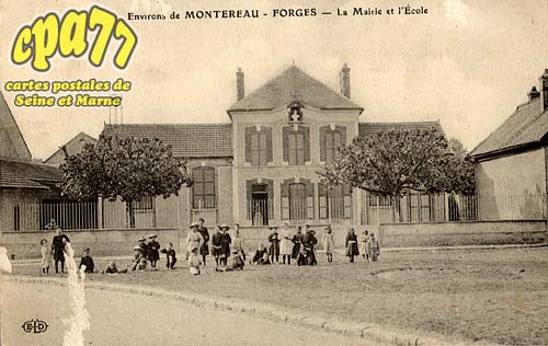Forges - Environs de Montereau - Forges - La Mairie et l'Ecole