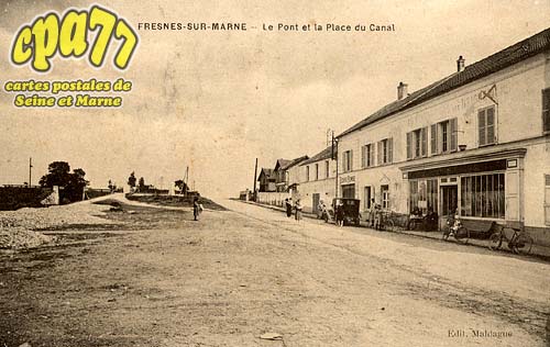 Fresnes Sur Marne - Le Pont et la Place du Canal