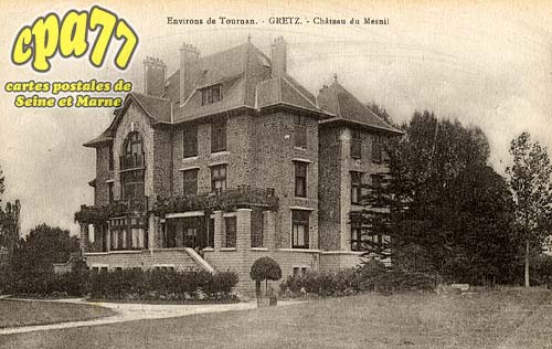 Gretz Armainvilliers - Environs de Tournan - Gretz - Chteau du Mesnil