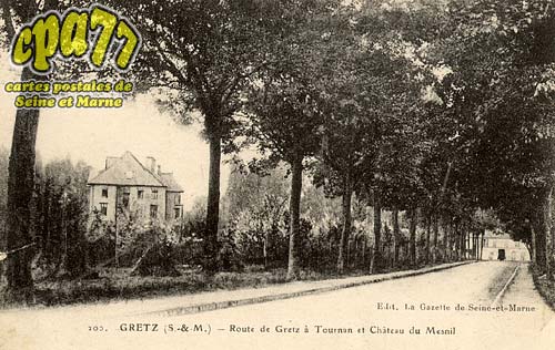 Gretz Armainvilliers - Route de Gretz  Tournan et Chteau du Mesnil