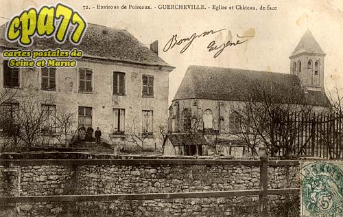 Guercheville - Environs de Puiseaux - Guercheville - Eglise et Chteau, de face
