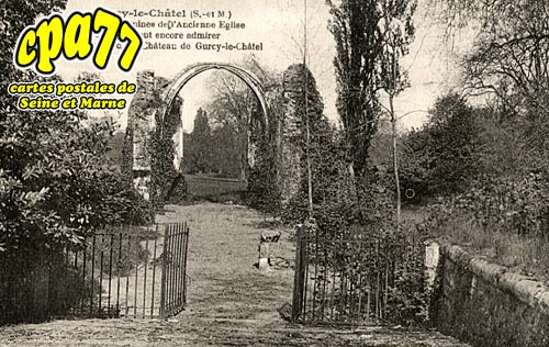 Gurcy Le Chtel - Restes des Ruines de l'Ancienne Eglise que l'on peut encore admirer dans le Parc du Chteau