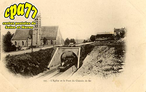 Hricy - L'Eglise et le Pont du Chemin de Fer